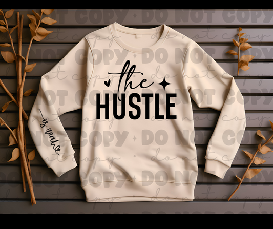 The hustle is real sweat shirt
