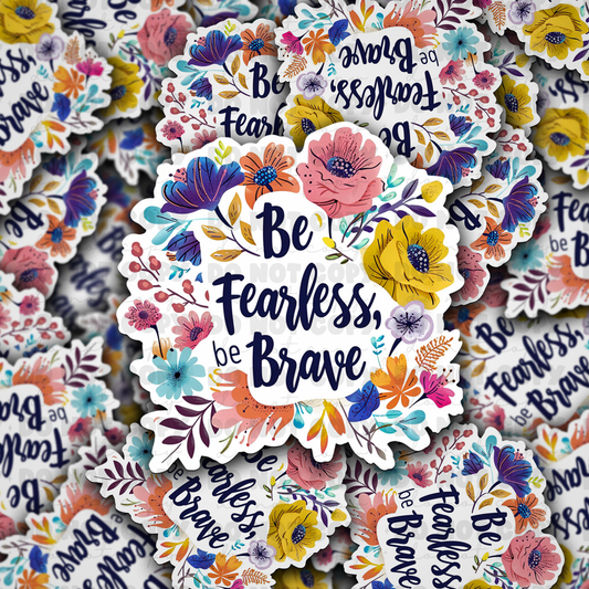 Be fearless sticker
