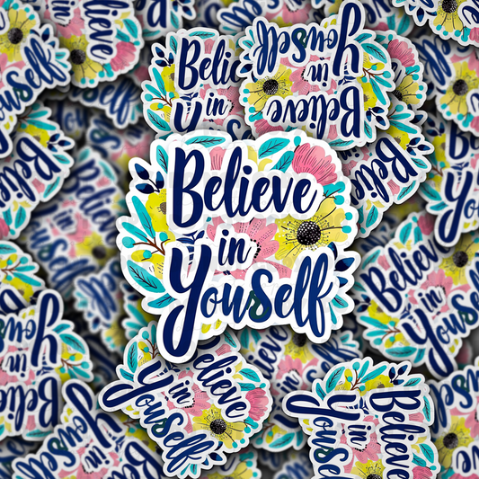 Believe in yourself sticker