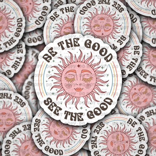 Be the good see the good sticker