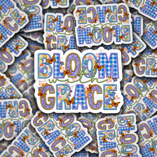 Bloom with grace sticker