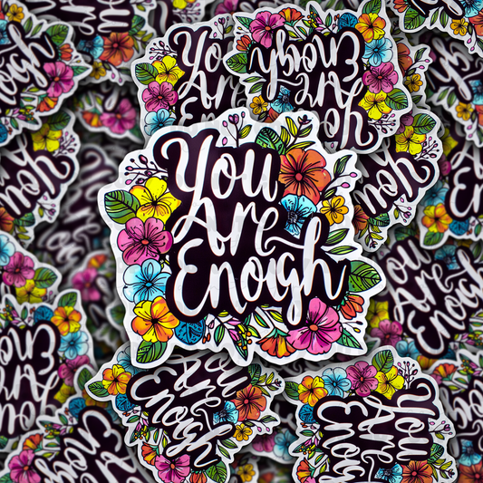 You are enough sticker