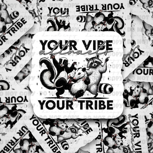 Your vibe attracts your tribe sticker